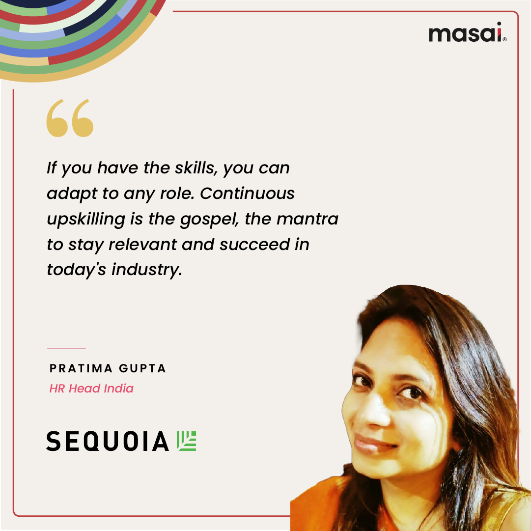 Pratima Gupta- "If you have the skills, you can adapt to any role. Continuous upskilling is the gospel, the mantra to stay relevant and succeed in today's industry."