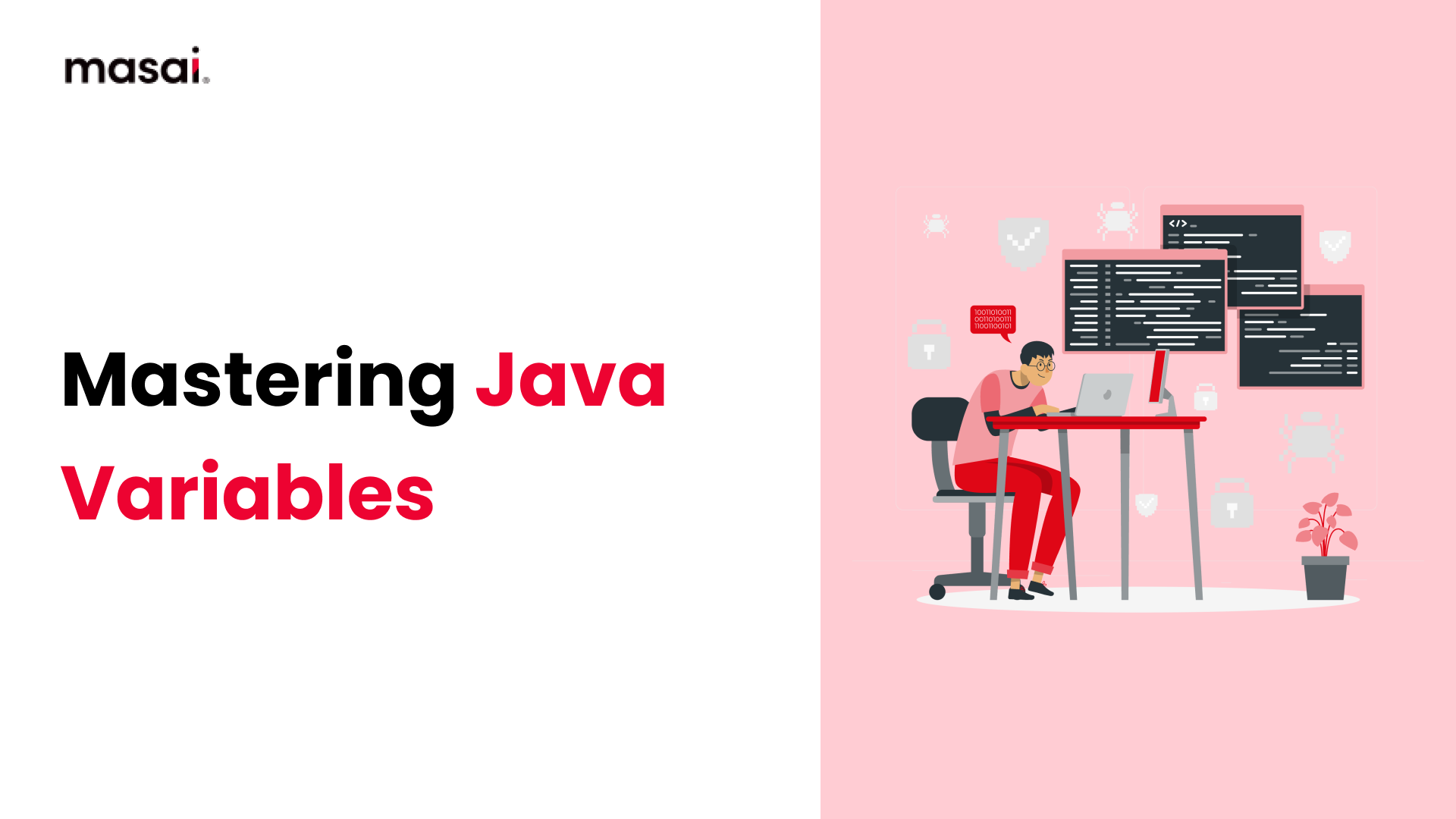 Mastering Java Variables: Declaration, Scope, and Usage