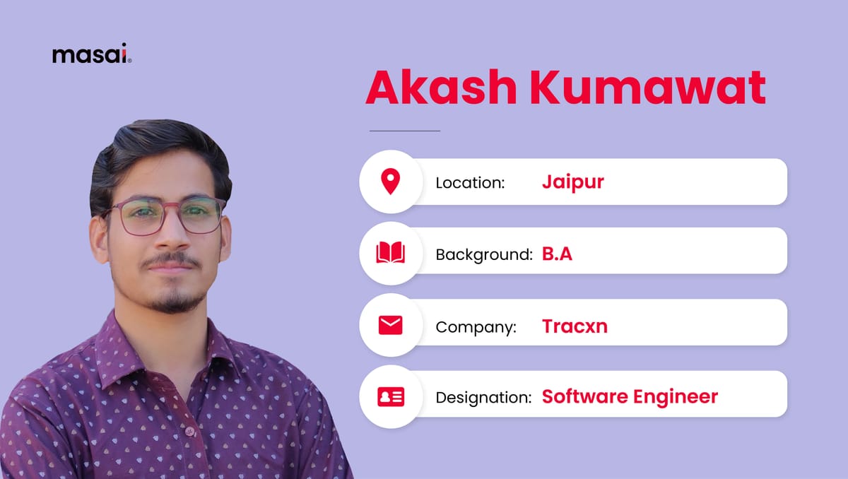 How Akash lived his long forgotten dream of being a developer