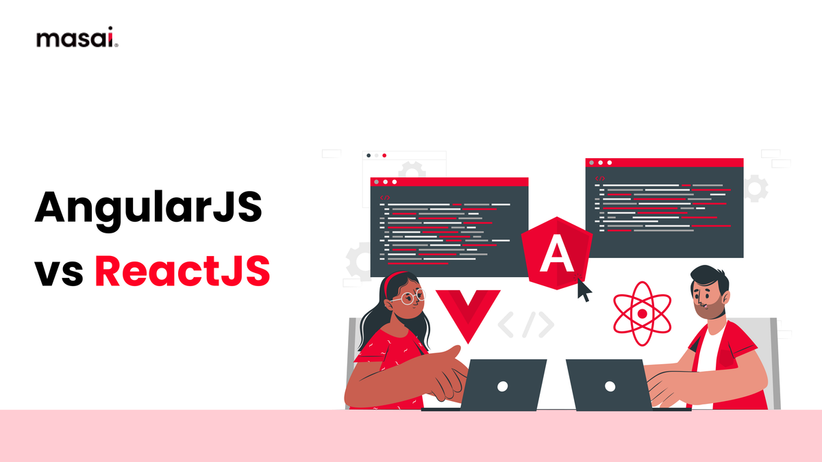AngularJS vs. ReactJS: Ultimate Choice for Web Development in 2023