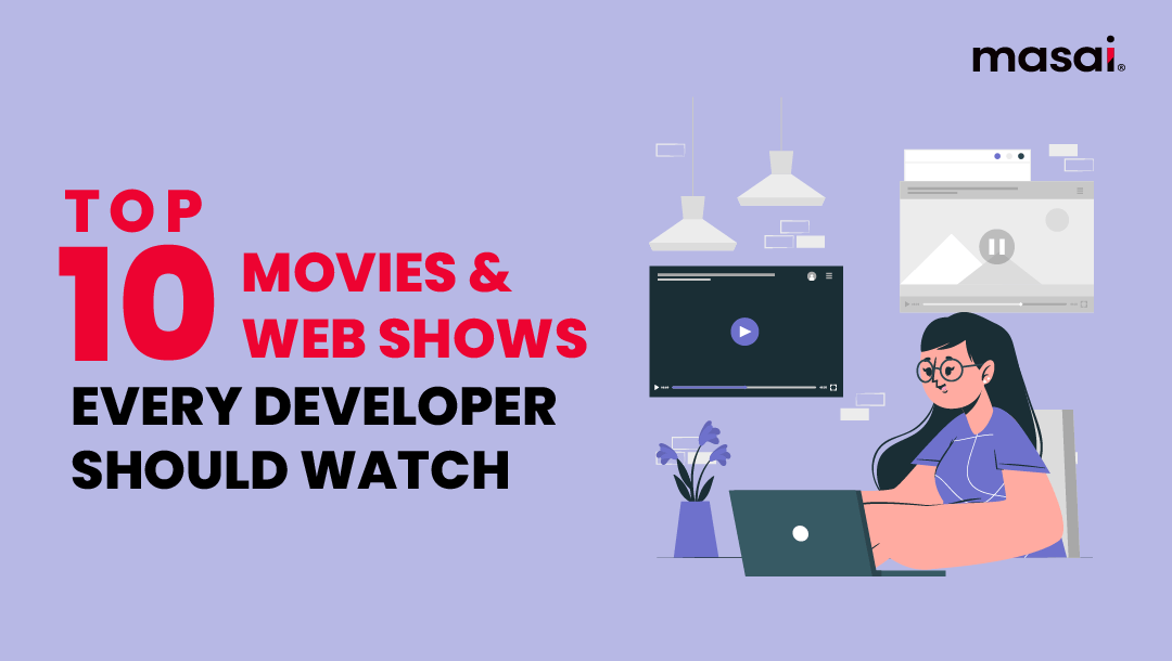 Top 10 movies/web series every developer should watch