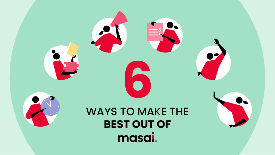 6 ways to make the best out of Masai