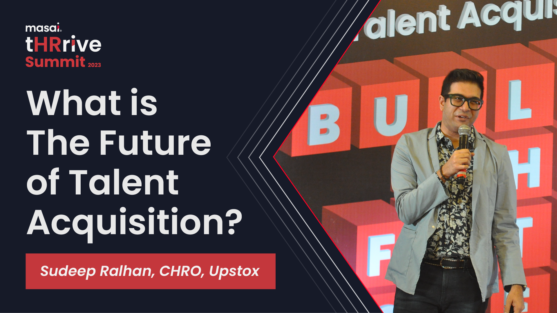 What is The Future of Talent Acquisition? - A Keynote Speech by Sudeep Ralhan, CHRO, Upstox