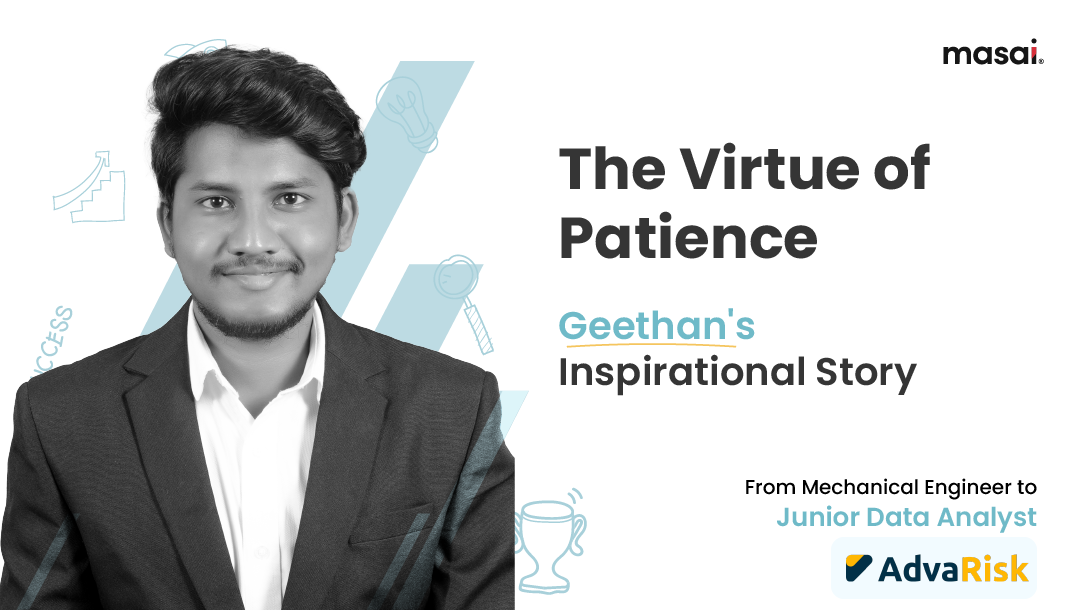 Patience and Perseverance: Geethan's Formula for Success