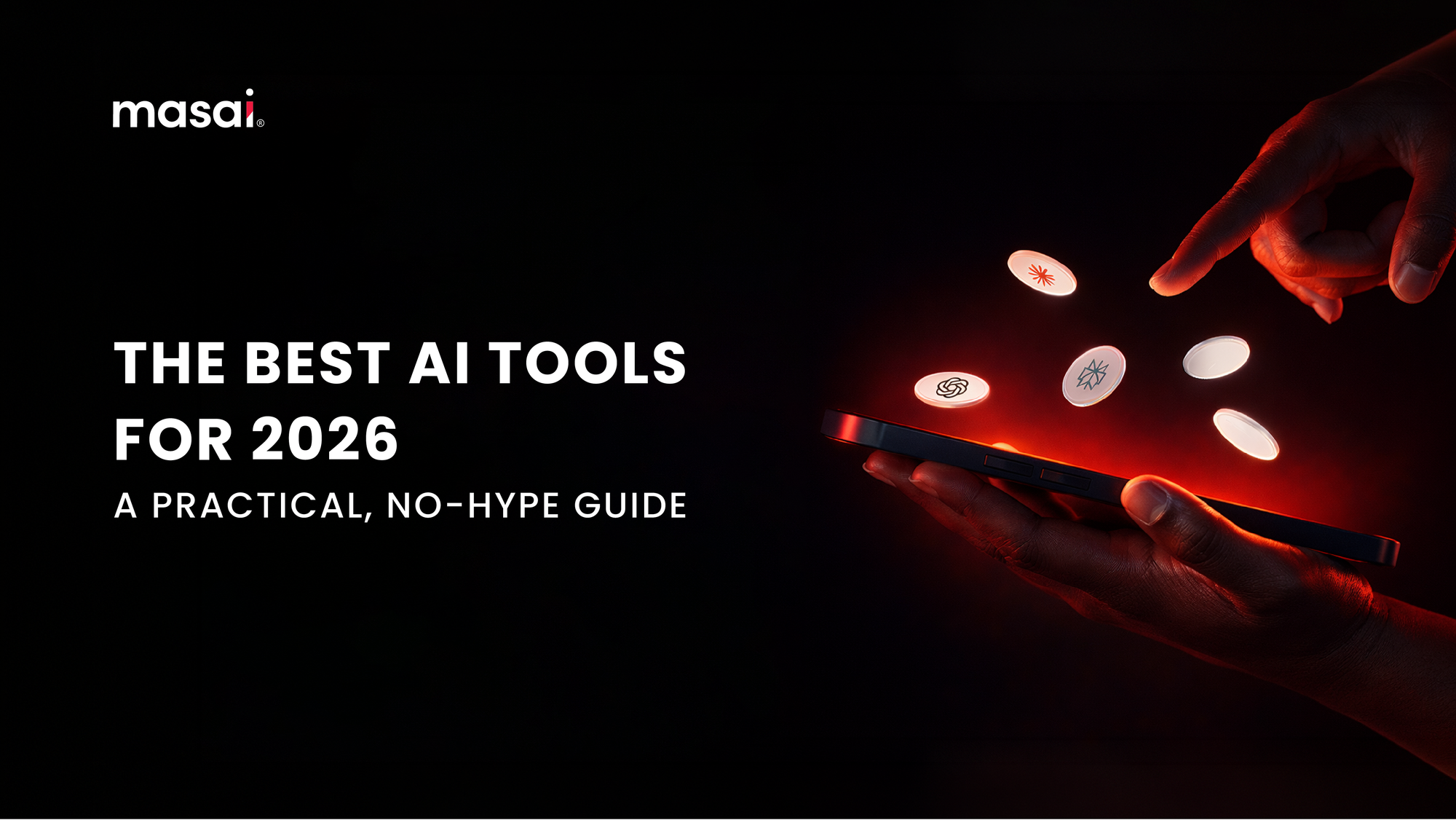 The Best AI Tools for 2026: A Practical, No-Hype Guide