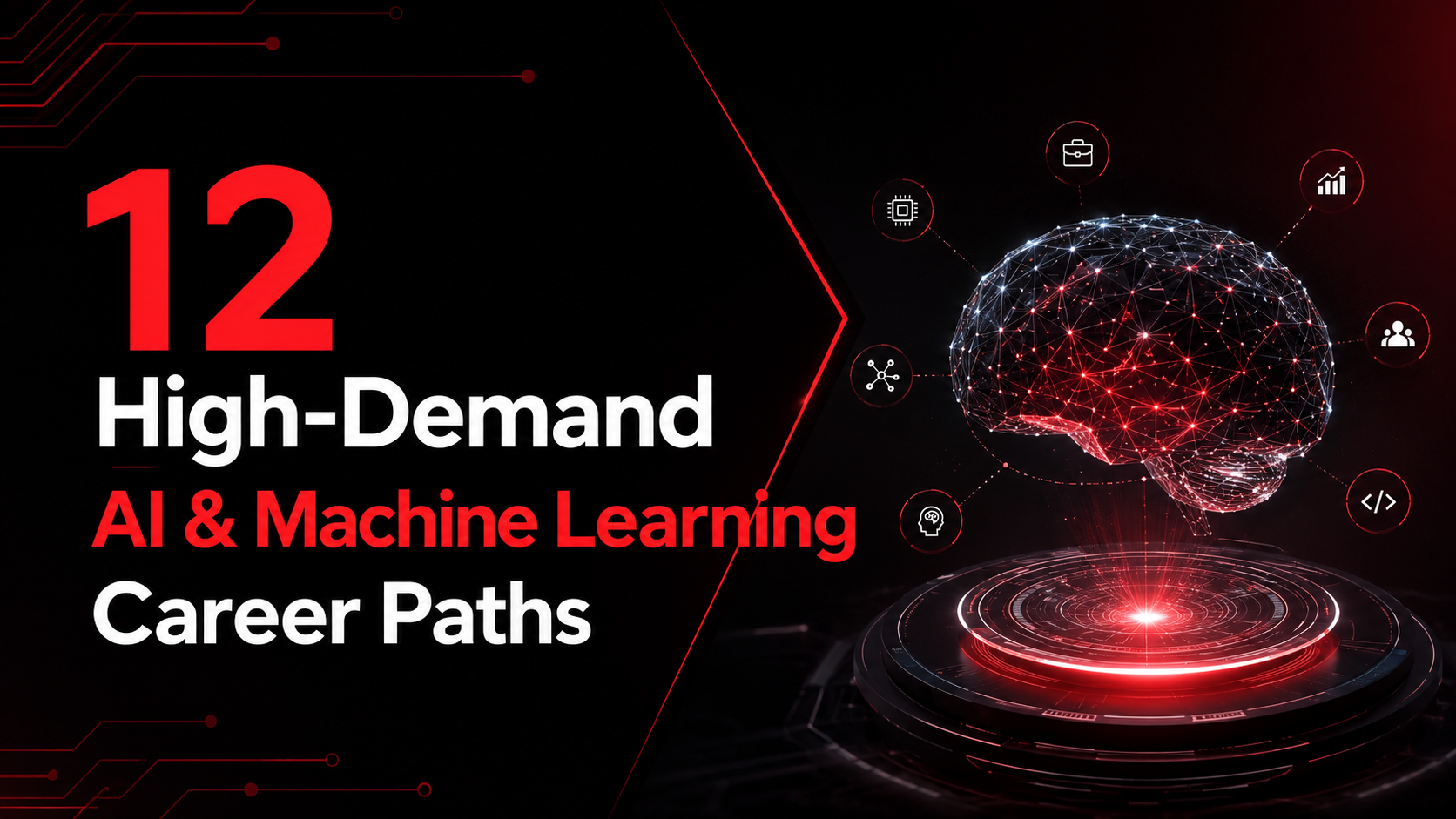 12 High-Demand AI & Machine Learning Career Paths to Target in 2026-2027