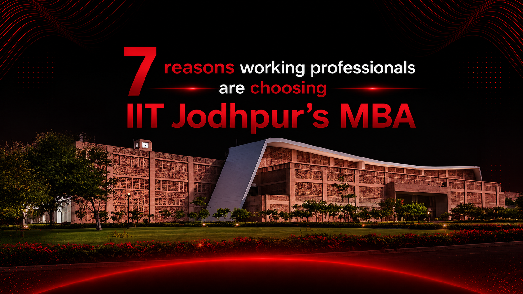 7 reasons why working professionals are choosing IIT Jodhpur's MBA Technology over traditional MBAs in 2026