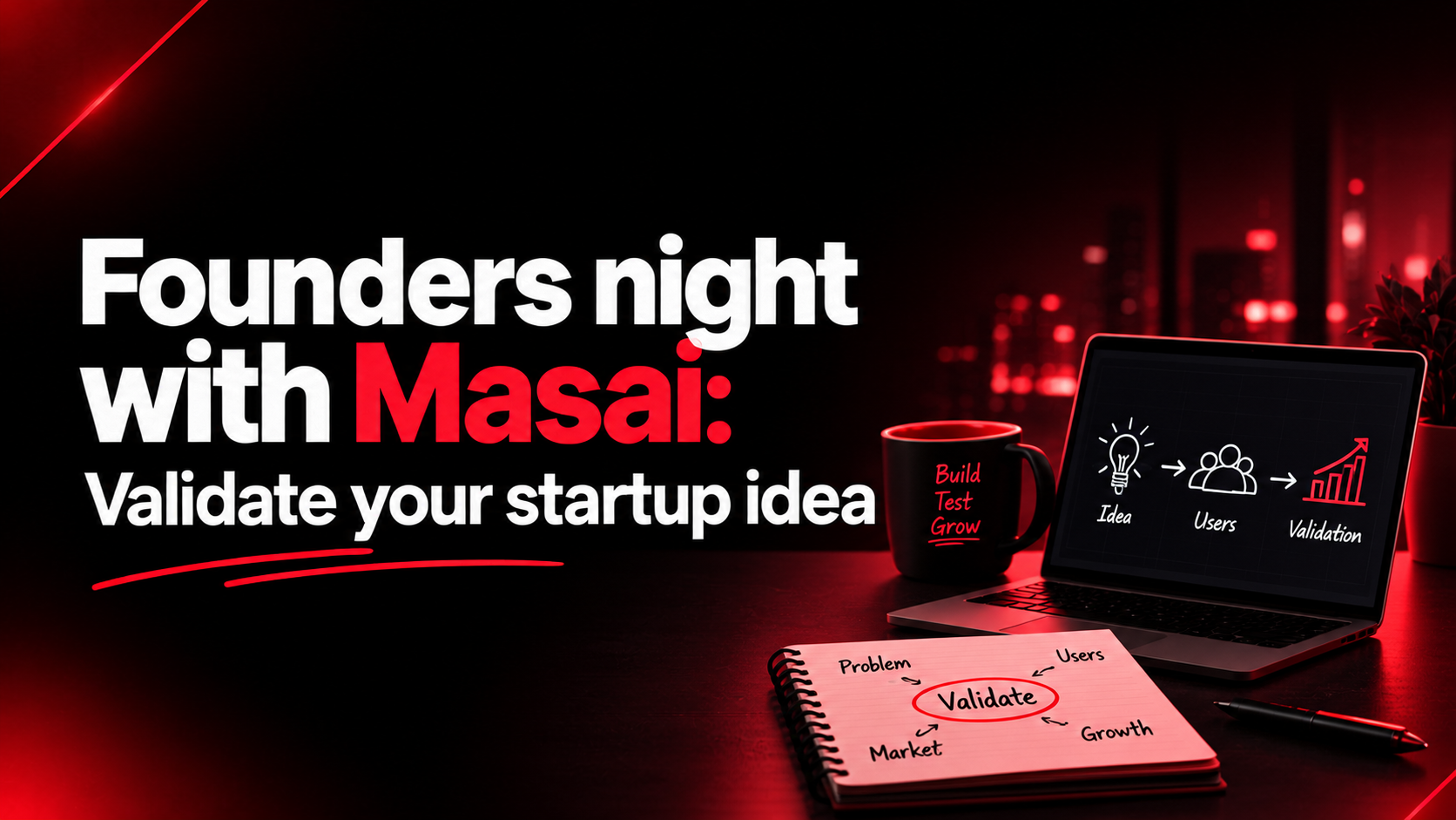 Founders night with Masai: Validate your startup idea