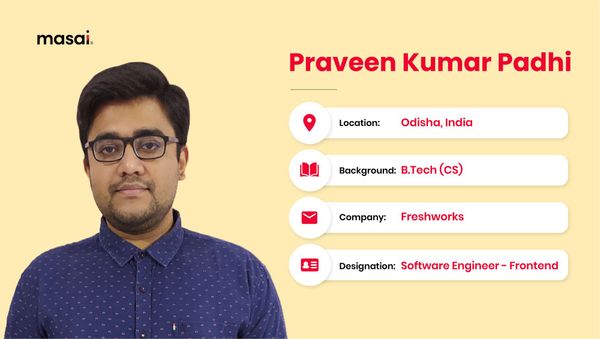Praveen Kumar a Masai student working at Freshworks as Software Engineer - Frontend