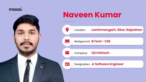 Naveen Kumar - A Masai graduate working at Q3 Infotech 