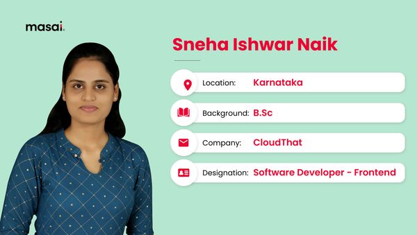 Sneha Naik - A Masai graduate now working as Software developer at CloudThat