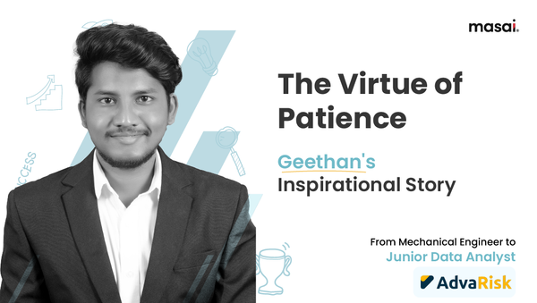 Patience and Perseverance: Geethan's Formula for Success