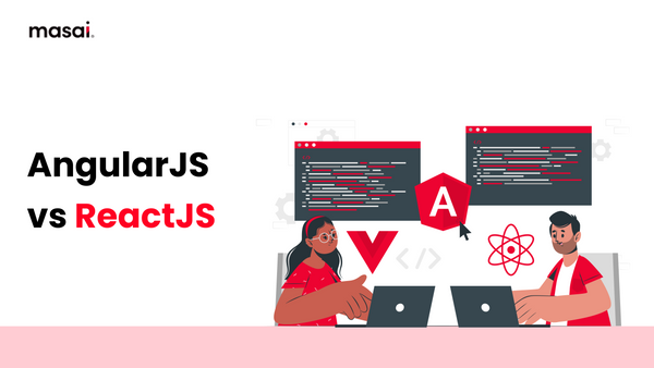 AngularJS vs. ReactJS