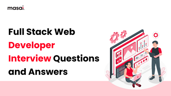 Interview Q&A for full stack web developers