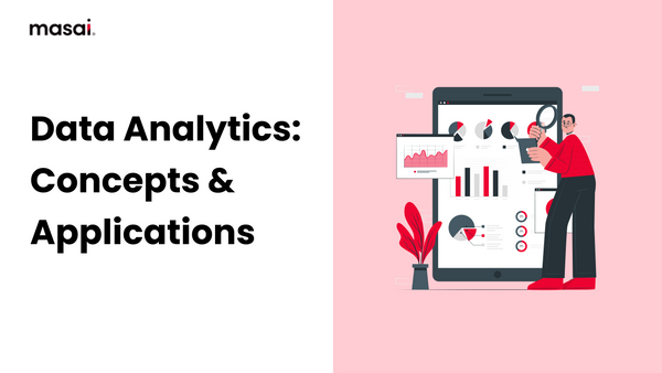 Data Analytics: Concepts and Applications