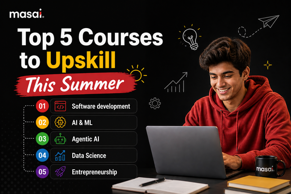 Top 5 Courses to Upskill This Summer