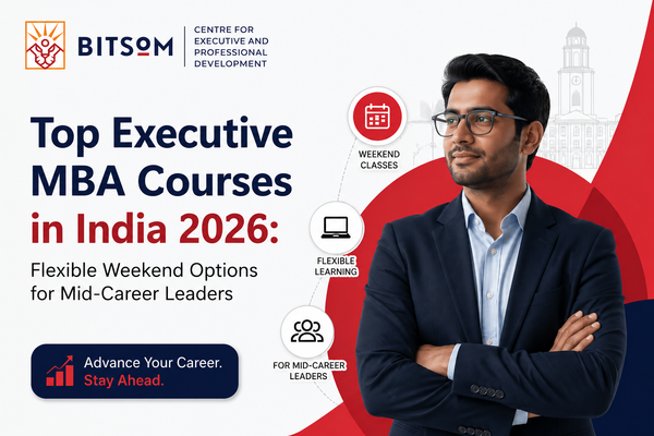 Top Executive MBA Courses in India 2026: Flexible Weekend Options for Mid-Career Leaders