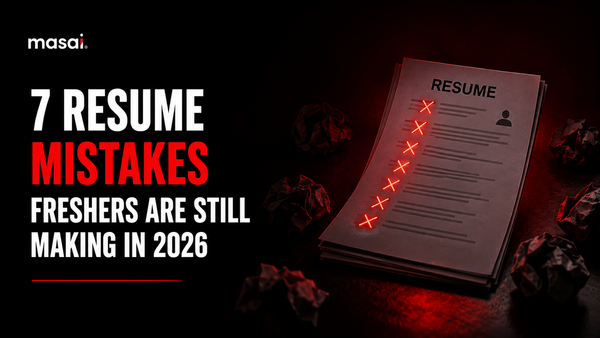 7 Resume mistakes freshers are still making in 2026 (And How to Fix Them)