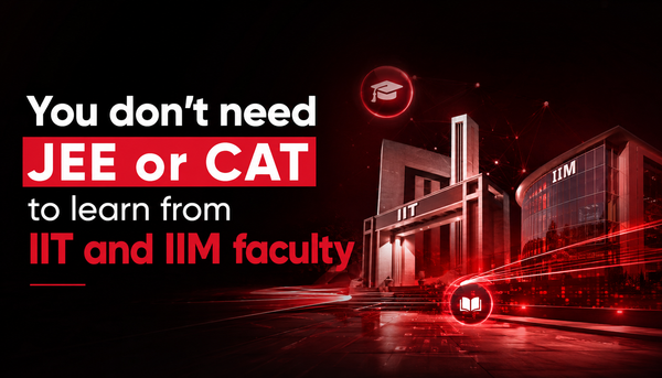 You don't need JEE or CAT to learn from IIT and IIM faculty: