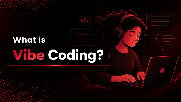 What is the Meaning of Vibe Coding? Full Guide - 2026