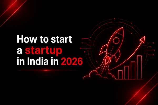 How to start a startup in India in 2026: From idea to first customer
