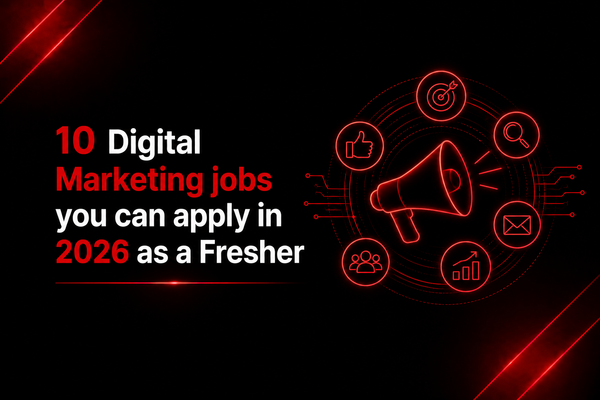 10 Digital Marketing jobs you can apply in 2026 as a Fresher
