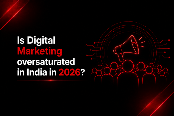 Is Digital Marketing oversaturated in India in 2026?