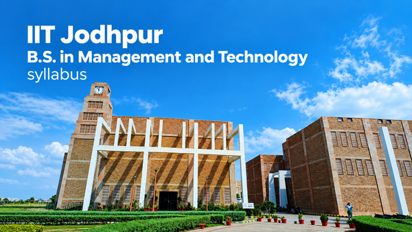 IIT Jodhpur B.S. in Management and Technology syllabus