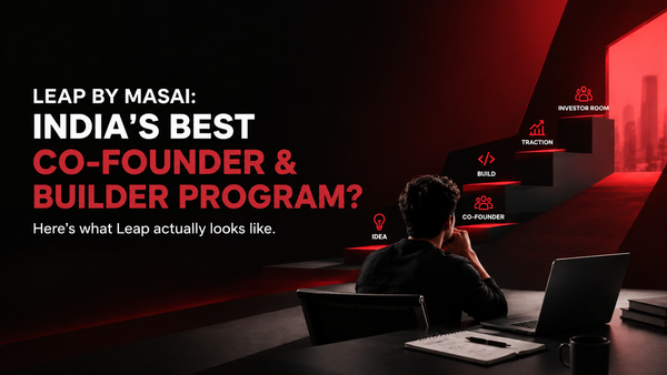 Leap by Masai: India's Best Co-Founder & Builder Program Explained