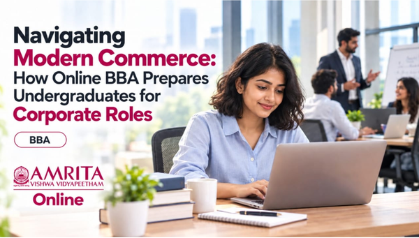 Navigating Modern Commerce: How Online BBA Prepares Undergraduates for Corporate Roles
