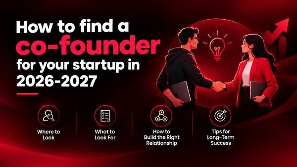 How to find a co-founder for your startup in 2026 (step-by-step guide)