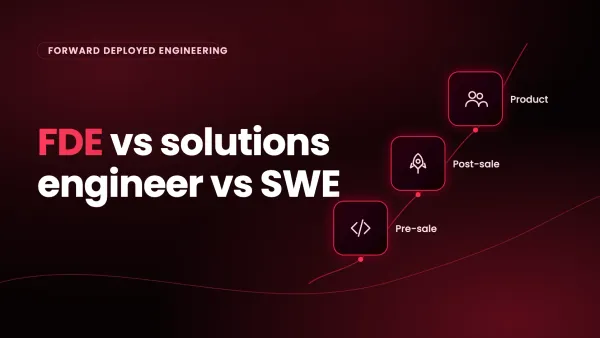 FDE vs solutions engineer vs SWE