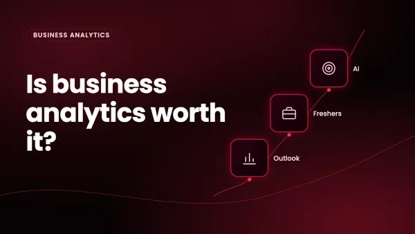 Is business analytics worth it?
